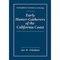 Early Hunter-Gatherers of the California Coast [Paperback]