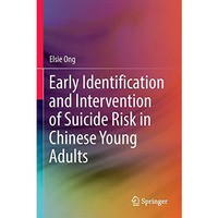 Early Identification and Intervention of Suicide Risk in Chinese Young Adults [Paperback]