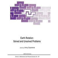 Earth Rotation: Solved and Unsolved Problems [Hardcover]