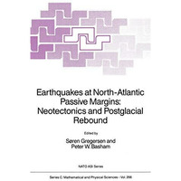 Earthquakes at North-Atlantic Passive Margins: Neotectonics and Postglacial Rebo [Paperback]