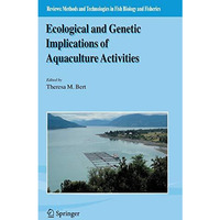 Ecological and Genetic Implications of Aquaculture Activities [Hardcover]