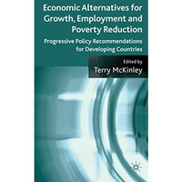 Economic Alternatives for Growth, Employment and Poverty Reduction: Progressive  [Hardcover]