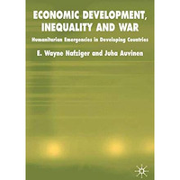 Economic Development, Inequality and War: Humanitarian Emergencies in Developing [Hardcover]