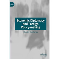 Economic Diplomacy and Foreign Policy-making [Paperback]