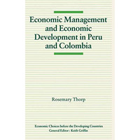 Economic Management and Economic Development in Peru and Colombia [Paperback]