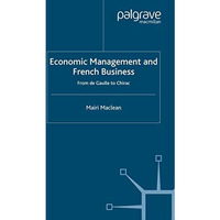 Economic Management and French Business: From de Gaulle to Chirac [Paperback]