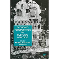 Economic Perspectives on Cultural Heritage [Paperback]