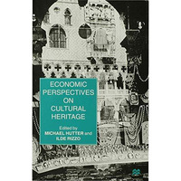 Economic Perspectives on Cultural Heritage [Hardcover]