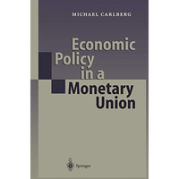 Economic Policy in a Monetary Union [Paperback]