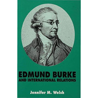 Edmund Burke and International Relations: The Commonwealth of Europe and the Cru [Hardcover]