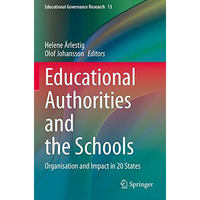 Educational Authorities and the Schools: Organisation and Impact in 20 States [Paperback]