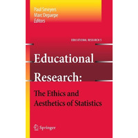 Educational Research - the Ethics and Aesthetics of Statistics [Paperback]