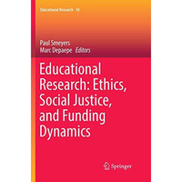 Educational Research: Ethics, Social Justice, and Funding Dynamics [Paperback]