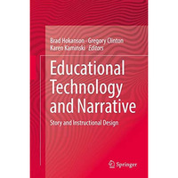 Educational Technology and Narrative: Story and Instructional Design [Hardcover]