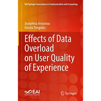 Effects of Data Overload on User Quality of Experience [Hardcover]