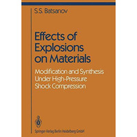 Effects of Explosions on Materials: Modification and Synthesis Under High-Pressu [Hardcover]