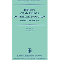 Effects of Mass Loss on Stellar Evolution: IAU Colloquium no. 59 Held in Miramar [Paperback]