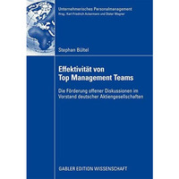 Effektivit?t von Top Management Teams: Die F?rderung offener Diskussionen im Vor [Paperback]