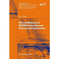 Efficient Methods for WCDMA Radio Network Planning and Optimization [Paperback]