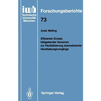 Effizienter Einsatz bildgebender Sensoren zur Flexibilisierung automatisierter H [Paperback]