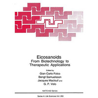 Eicosanoids: From Biotechnology to Therapeutic Applications [Hardcover]