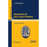 Eigenvalues of Non-Linear Problems: Lectures given at a Summer School of the Cen [Paperback]