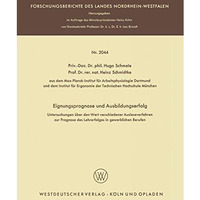 Eignungsprognose und Ausbildungserfolg: Untersuchungen ?ber den Wert verschieden [Paperback]