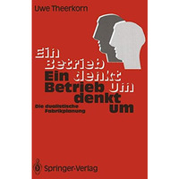 Ein Betrieb denkt um: Die dualistische Fabrikplanung [Paperback]