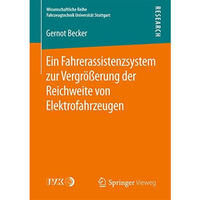 Ein Fahrerassistenzsystem zur Vergr??erung der Reichweite von Elektrofahrzeugen [Paperback]