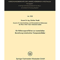 Ein N?herungsverfahren zur numerischen Berechnung instation?rer Temperaturfelder [Paperback]