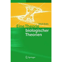 Eine Theorie biologischer Theorien: Status and Gehalt von Funktionsaussagen und  [Paperback]