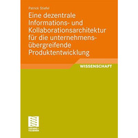 Eine dezentrale Informations- und Kollaborationsarchitektur f?r die unternehmens [Paperback]