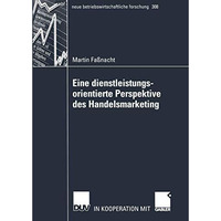 Eine dienstleistungsorientierte Perspektive des Handelsmarketing [Paperback]