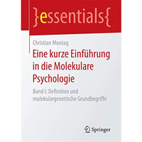 Eine kurze Einf?hrung in die Molekulare Psychologie: Band I: Definition und mole [Paperback]