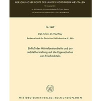 Einflu? der M?rtelbestandteile und der M?rtelherstellung auf die Eigenschaften v [Paperback]