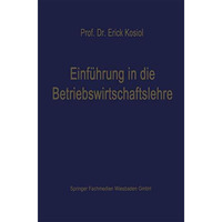 Einf?hrung in die Betriebswirtschaftslehre: Die Unternehmung als wirtschaftliche [Paperback]