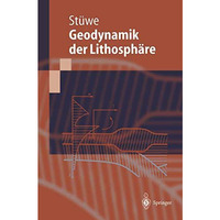 Einf?hrung in die Geodynamik der Lithosph?re: Quantitative Behandlung geowissens [Paperback]