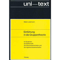 Einf?hrung in die Gruppentheorie: f?r Studenten der Mathematik, der Naturwissens [Paperback]