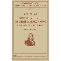 Einf?hrung in die Infinitesimalrechnung: II: Die Integralrechnung [Paperback]