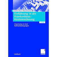 Einf?hrung in die Krankenhaus-Kostenrechnung: Anpassung an neue Rahmenbedingunge [Paperback]