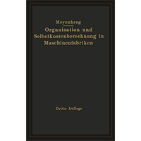 Einf?hrung in die Organisation von Maschinenfabriken unter besonderer Ber?cksich [Paperback]