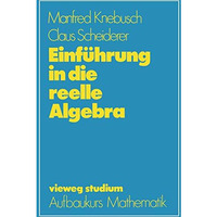 Einf?hrung in die reelle Algebra [Paperback]