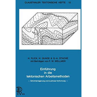 Einf?hrung in die tektonischen Arbeitsmethoden: Schichtenlagerung und bruchlose  [Paperback]