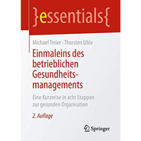 Einmaleins des betrieblichen Gesundheitsmanagements: Eine Kurzreise in acht Etap [Paperback]