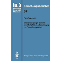 Einsatz nachgiebiger Elemente zur wirtschaftlichen Automatisierung von Produktio [Paperback]