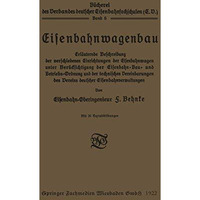 Eisenbahnwagenbau: Erl?uternde Beschreibung der verschiedenen Einrichtungen der  [Paperback]