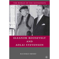 Eleanor Roosevelt and Adlai Stevenson [Paperback]