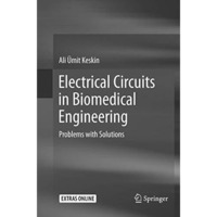 Electrical Circuits in Biomedical Engineering: Problems with Solutions [Paperback]