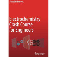 Electrochemistry Crash Course for Engineers [Paperback]