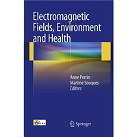 Electromagnetic Fields, Environment and Health [Paperback]